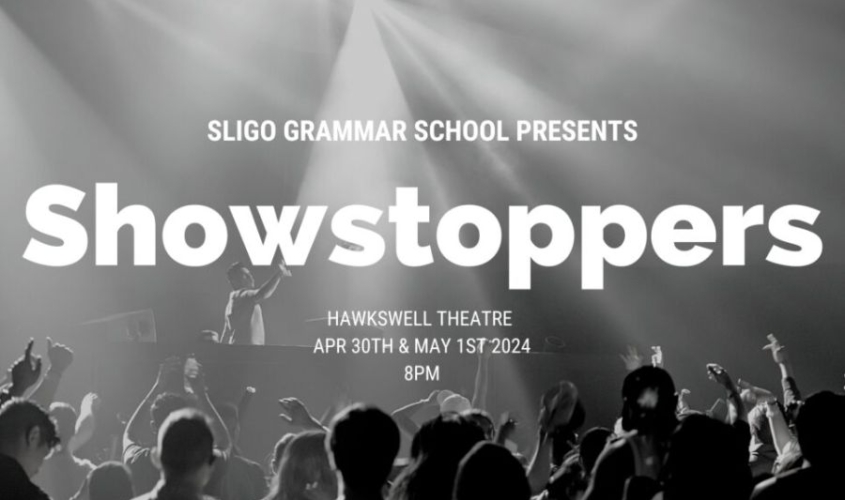 Sligo Grammar School Presents Showstoppers