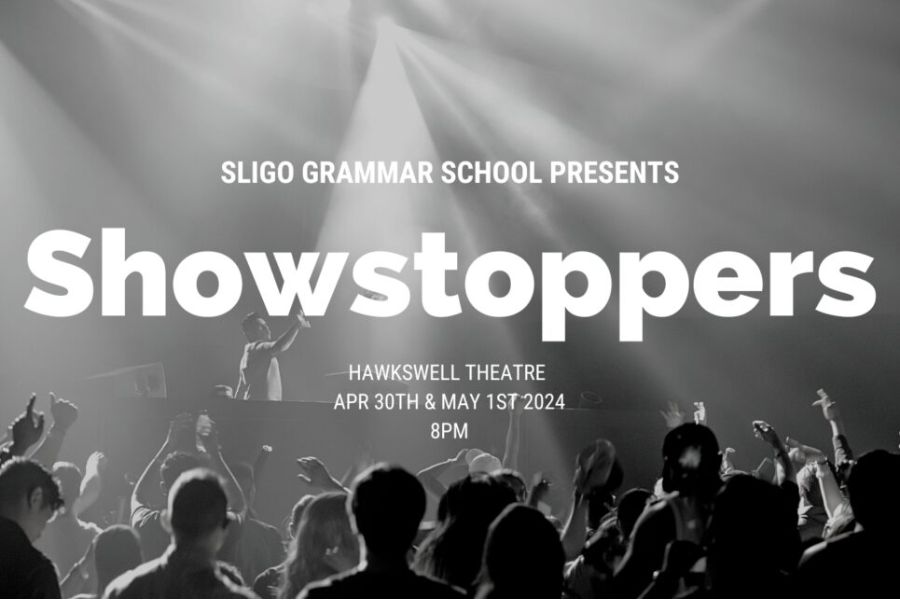 Sligo Grammar School Presents Showstoppers